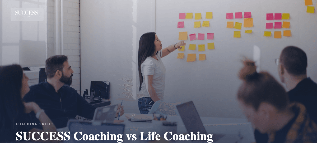 SUCCESS Coaching vs Life Coaching: What's the Difference?